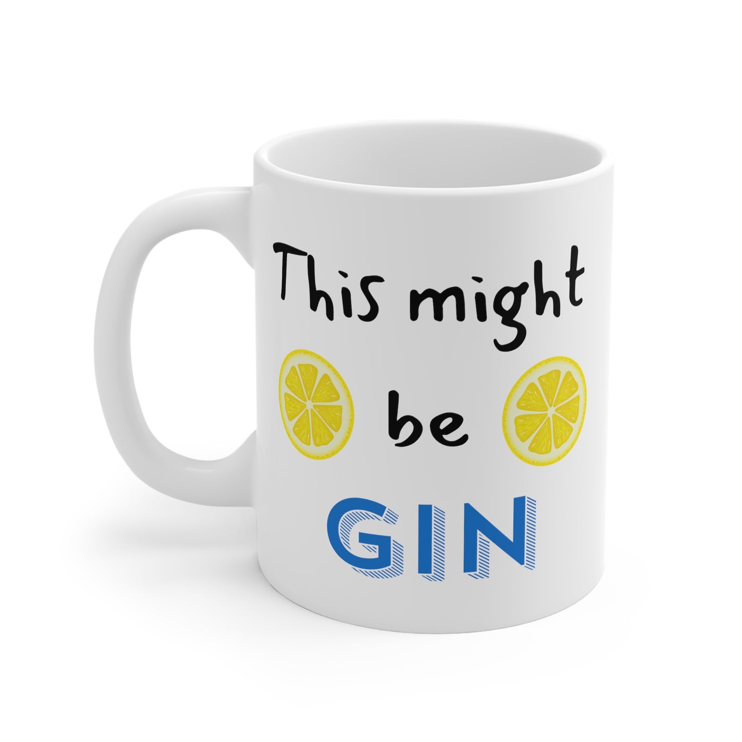 This might be gin 11oz White Mug