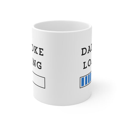 Dad joke loading 11oz White Mug