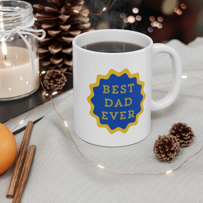 Best dad ever 11oz White Mug