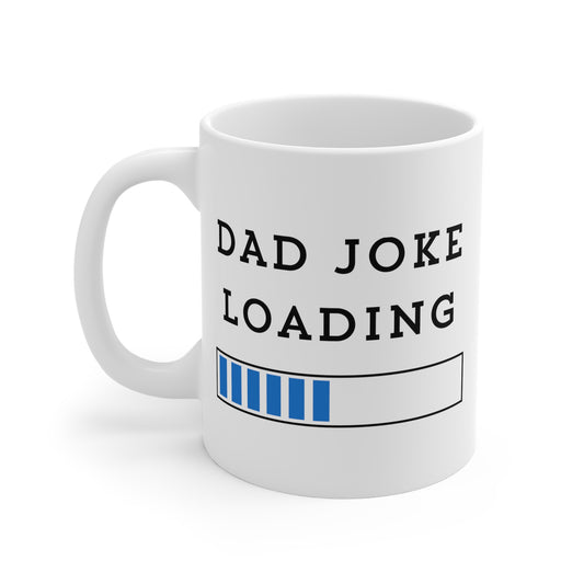 Dad joke loading 11oz White Mug