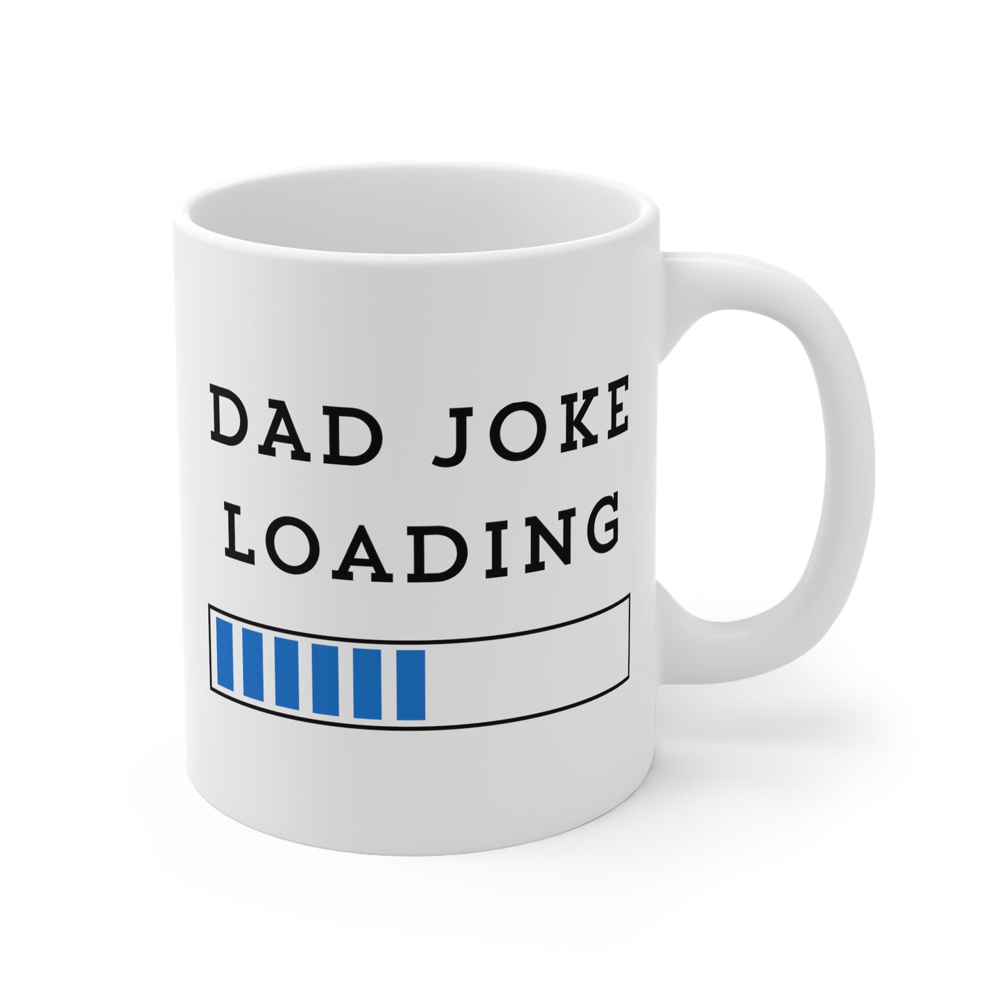 Dad joke loading 11oz White Mug